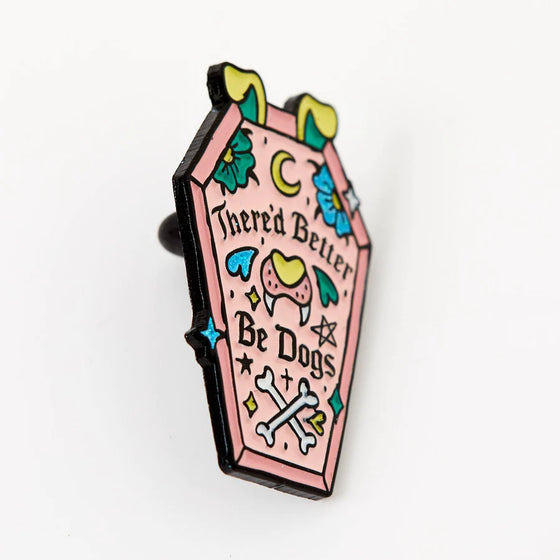 Punky Pins There'd Better Be Dogs Enamel Pin Halloween